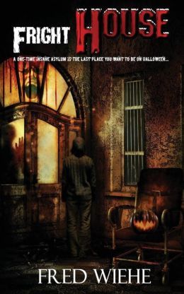 Fright House by Fred Wiehe