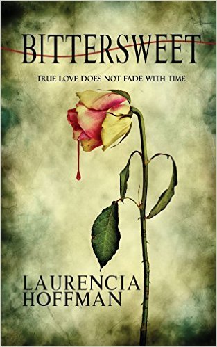 Bittersweet by Laurencia Hoffman