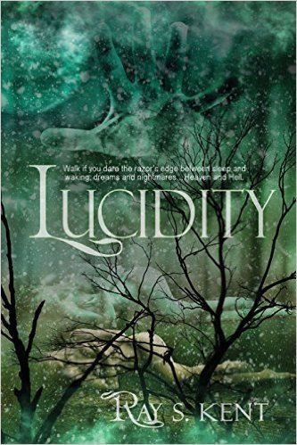 Lucidity by Ray S. Kent