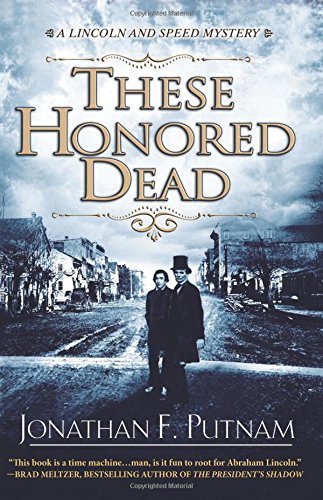 These Honored Dead by Jonathan F. Putnam