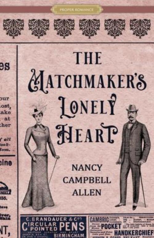 The Matchmaker's Lonely Heart by Nancy Campbell Allen