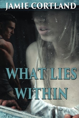 What Lies Within by Jamie Courtland
