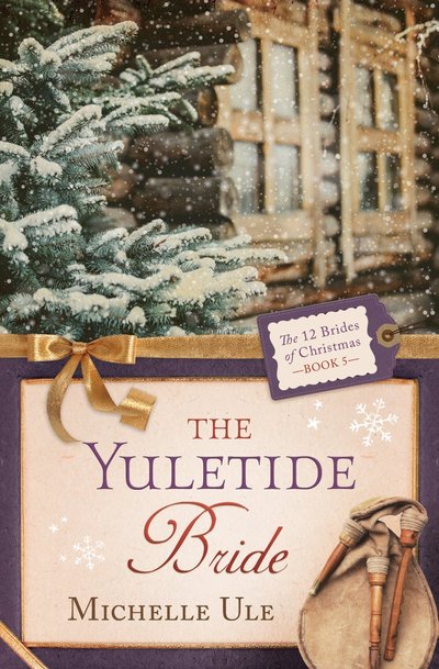The Yuletide Bride by Michelle Ule
