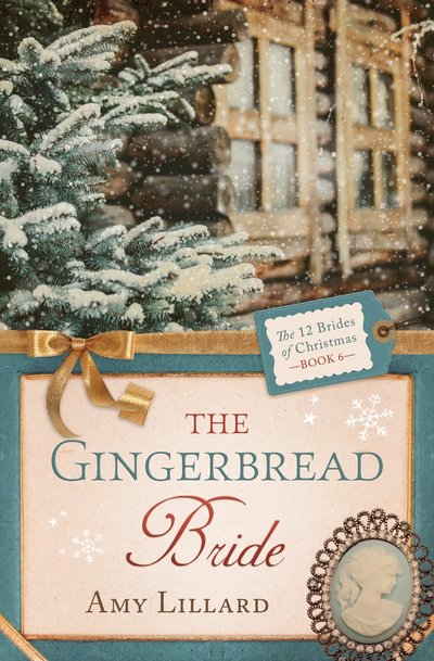 The Gingerbread Bride by Amy Lillard