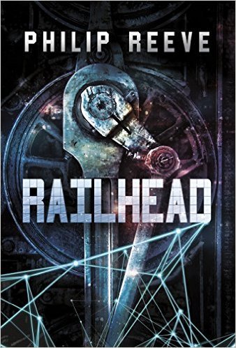 Railhead by Philip Reeve