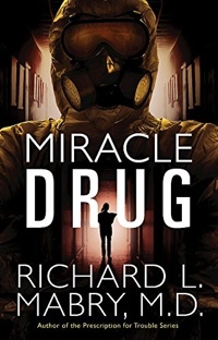 Miracle Drug by Richard L. Mabry