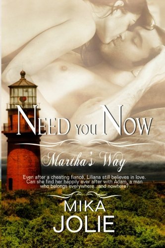 Need You Now by Mika Jolie