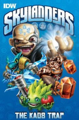 Skylanders: The Kaos Trap by Ron Marz