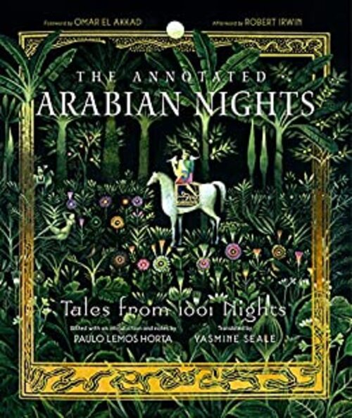 The Annotated Arabian Nights by Paulo Lemos Horta
