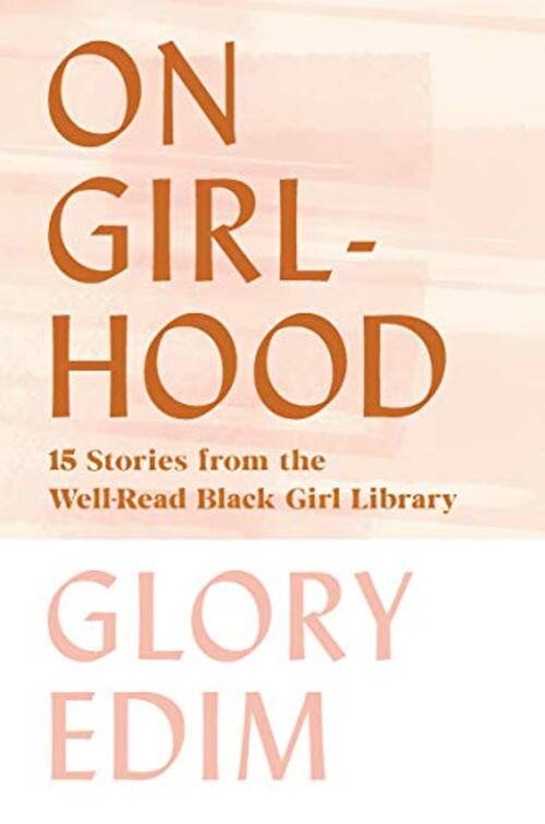 On Girlhood by Glory Edim