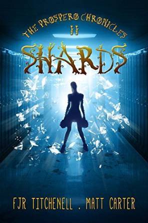 Shards by F.J.R. Titchenell