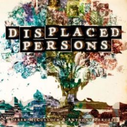 Displaced Persons by Anthony Peruzzo