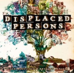 Displaced Persons by Derek McCullogh