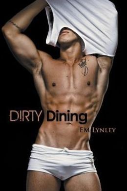 Dirty Dining by Em Lynley