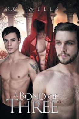 A Bond of Three by K.C. Wells