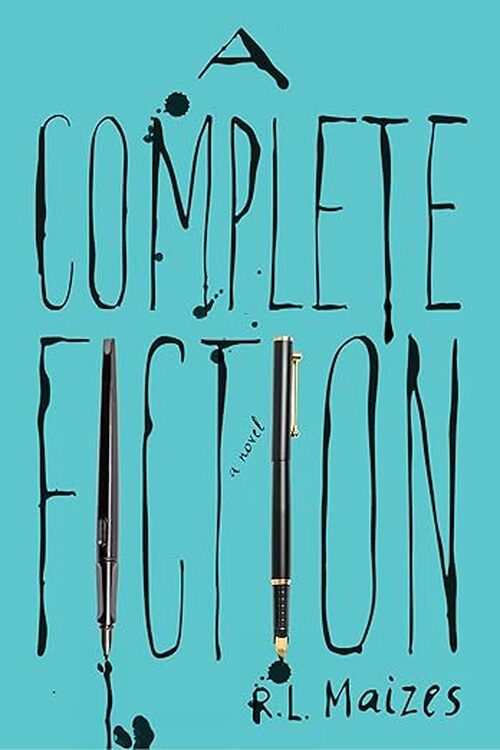 A Complete Fiction by R.L. Maizes