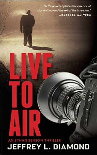 Live to Air by Jeffrey L. Diamond