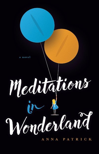Meditations in Wonderland by Anna Patrick