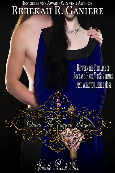 Snow the Vampire Slayer by Rebekah R. Ganiere