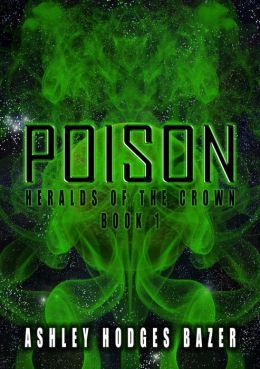Poison by Ashley Hodges Bazer