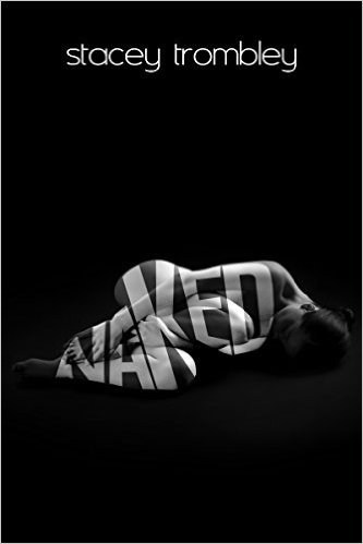 Naked by Stacey Trombley
