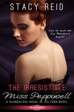 The Irresistible Miss Peppiwell by Stacy Reid