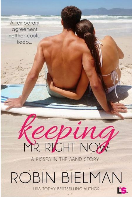Keeping Mr. Right Now by Robin Bielman