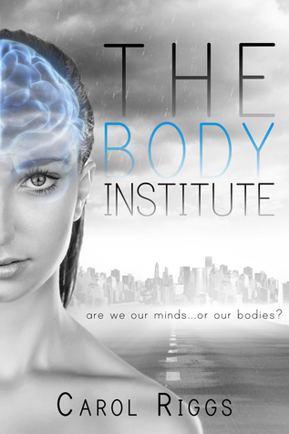 Excerpt of The Body Institute by Carol Riggs