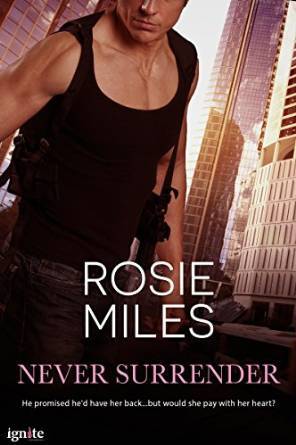 Never Surrender by Rosie Miles