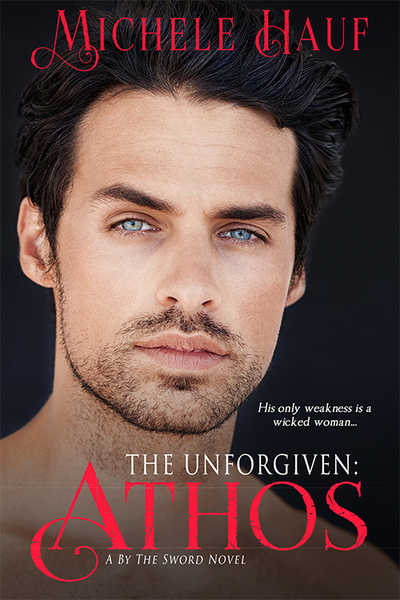 The Unforgiven: Athos by Michele Hauf