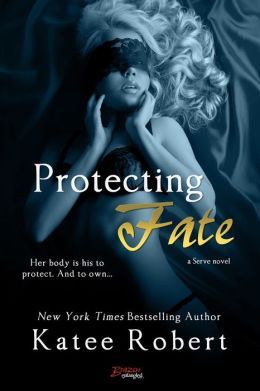 Protecting Fate by Katee Robert
