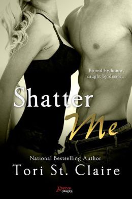 Shatter Me by Tori St. Claire