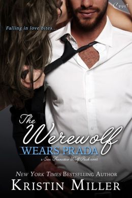The Werewolf Wears Prada by Kristin Miller