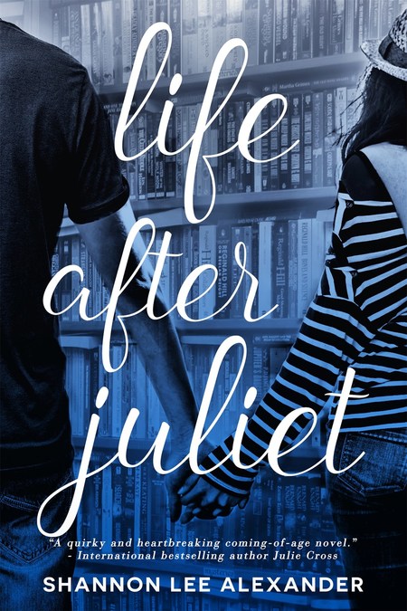 Life After Juliet by Shannon Lee Alexander