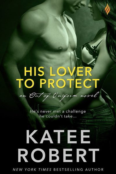 His Lover to Protect by Katee Robert