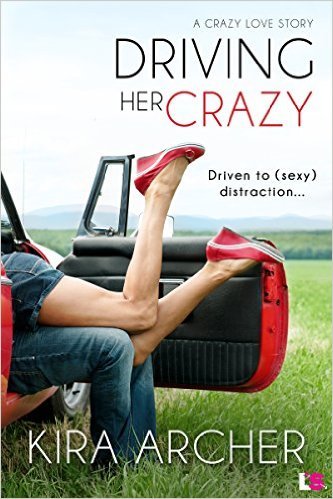 Driving Her Crazy by Kira Archer