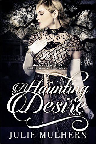 A Haunting Desire by Julie Mulhern