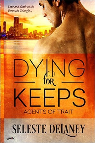 Dying for Keeps by Seleste deLaney