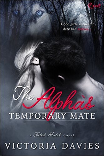 The Alpha's Temporary Mate by Victoria Davies