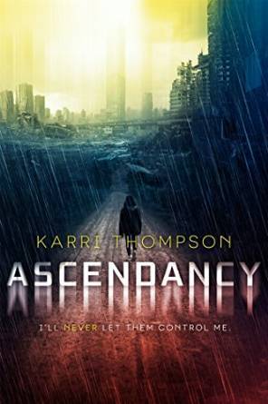 Ascendancy by Karri Thompson