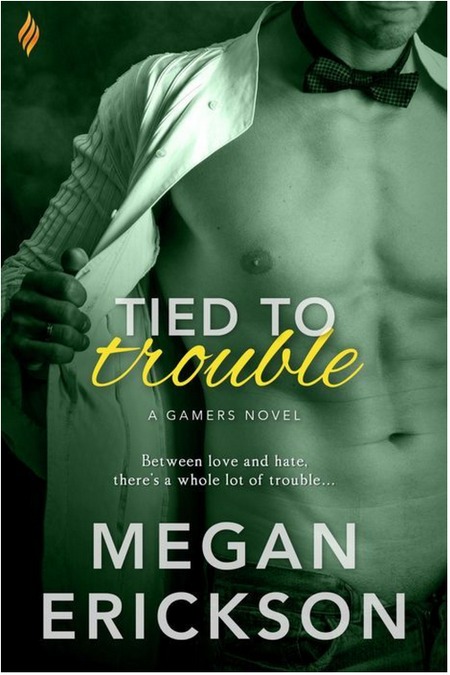 Tied to Trouble by Megan Erickson