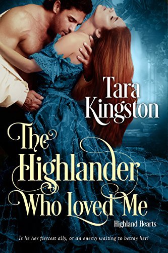 The Highlander Who Loved Me by Tara Kingston