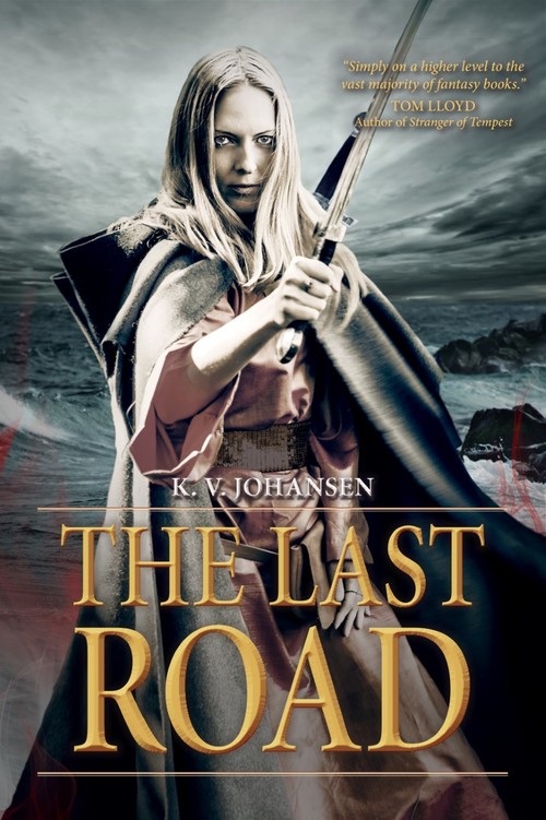 The Last Road by K.V. Johansen