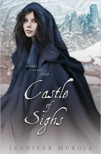 Castle of Sighs by Jennifer Murgia