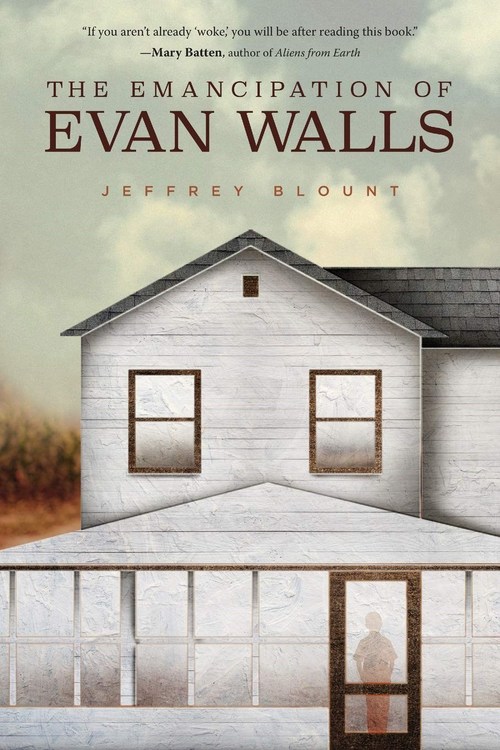 The Emancipation of Evan Walls by Jeffrey Blount