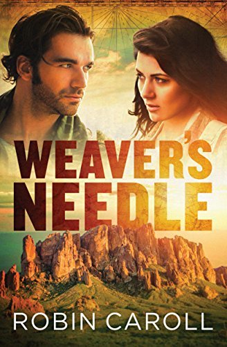 Weaver's Needle by Robin Caroll