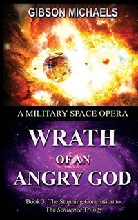 Wrath of an Angry God by Gibson Michaels