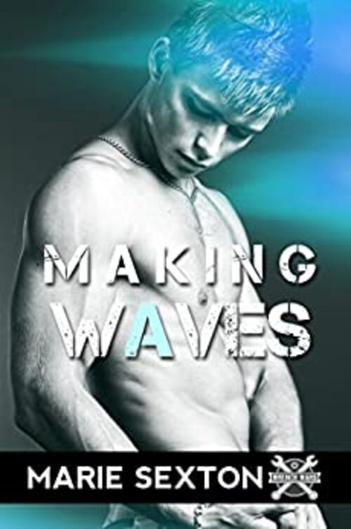 Making Waves by Marie Sexton