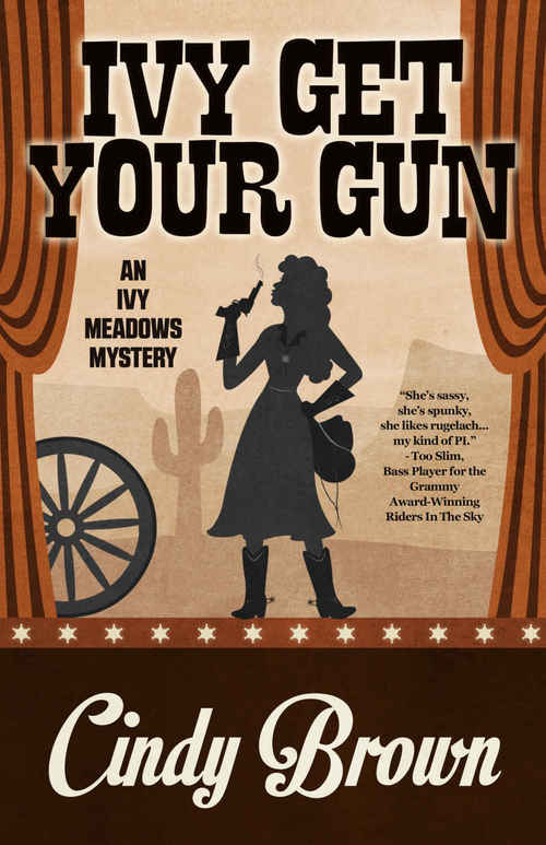 Ivy Get Your Gun by Cindy Brown