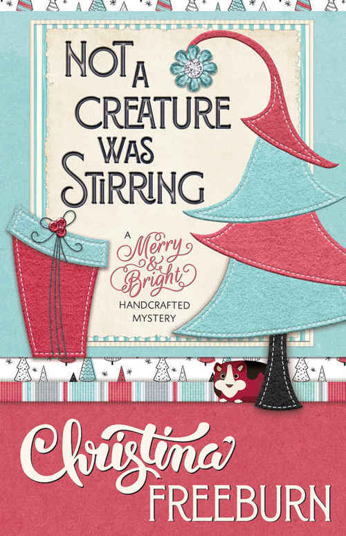 Not A Creature Was Stirring (A Merry & Bright Handcrafted by Christina Freeburn